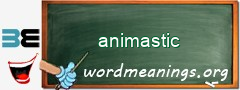 WordMeaning blackboard for animastic
